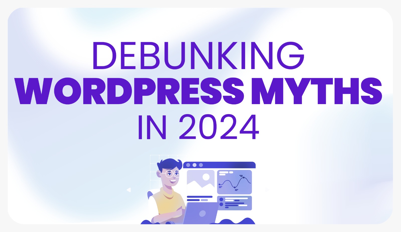 Debunking Top WordPress Myths - thesudosolutions.com