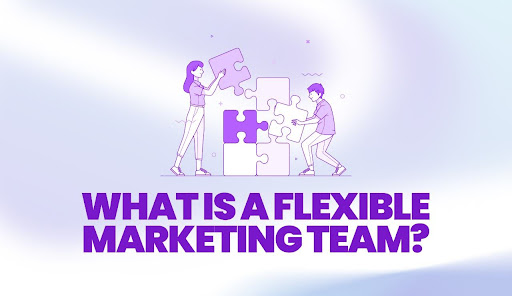 Flexible Marketing Team